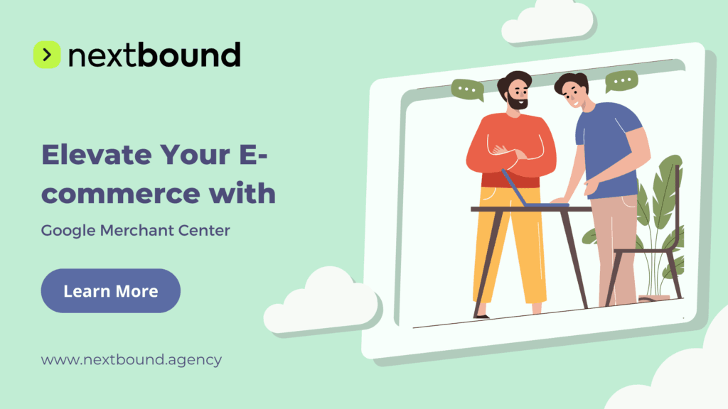 Elevate Your E-commerce With Google Merchant Center
