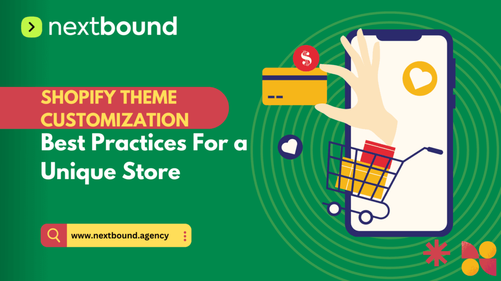 Shopify Theme Customization Best Practices For a Unique Store